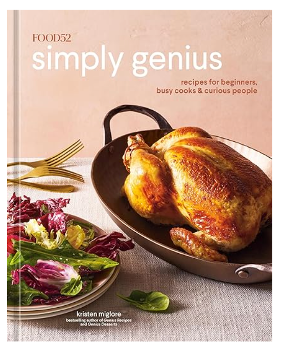 Food52 Simply Genius: Recipes for Beginners, Busy Cooks & Curious People